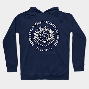 Earth has no sorrow that earth cannot heal Hoodie